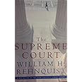 The Supreme Court: A New Edition of the Chief Justice's Classic History
