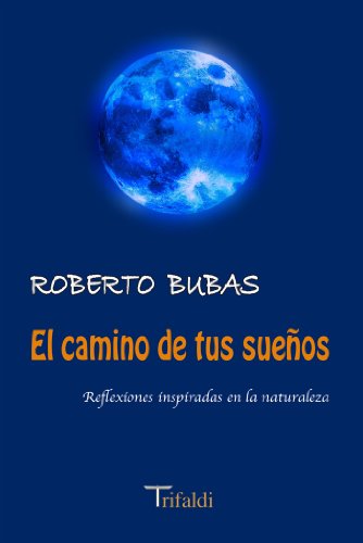 El camino de tus sueños (Spanish Edition)