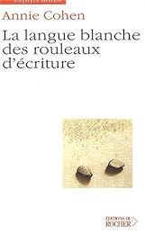 La  langue blanche des rouleaux d'écriture