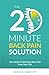 The 20 Minute Back Pain Solution: Your Guide To Eliminate Back Pain From Your Life by Dr. Michael M Gilbert DPT