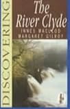 Front cover for the book Discovering the River Clyde by Innes Macleod