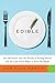 Edible: An Adventure into the World of Eating Insects and the Last Great Hope to Save the Planet