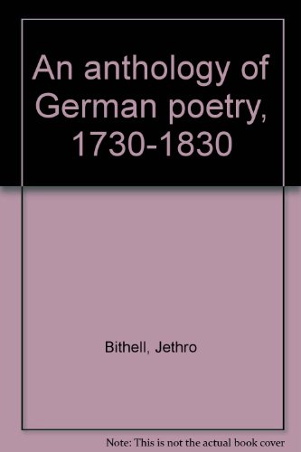 An anthology of German poetry, 1730-1830