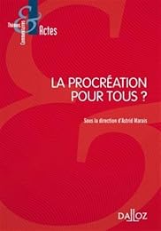 La  procréation pour tous ?