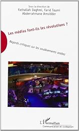 Les  médias font-ils les révolutions ?