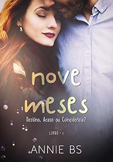 Livro NOVE MESES: Destino, Acaso ou Coincidência?