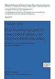 Image de Das Trennungsgebot zwischen Polizei und Nachrichtendiensten: Im Lichte aktueller Herausforderungen des Sicherheitsrechts (Rechtspolitisches Symposium