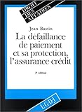 la défaillance de paiement et sa protection, l'assurance-crédit - 2ème édition (DROIT DES AFFAIRES) by 