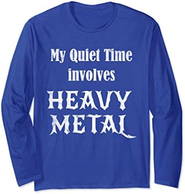 Unisex Quiet Time Involves Heavy Metal Rocker Long Sleeve T Shirt 2XL Royal Blue