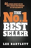 The No.1 Best Seller: A Unique Insight into the Mind, Strategy and Processes of a Top Salesman
