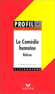 Book's Cover of Profil d'une oeuvre : La Comédie humaine, Balzac : analyse critique