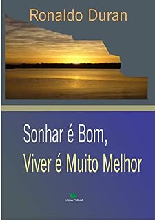Livro Sonhar É Bom, Viver É Muito Melhor
