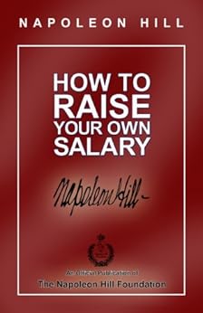How to Raise Your Own Salary - Kindle edition by Napoleon ...