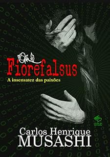 Livro FIOREFALSUS: A insensatez das paixões