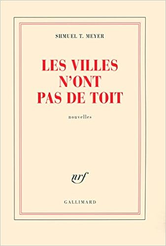 Les Villes N Ont Pas De Toit Amazon Co Uk Meyer Shmuel T Books
