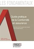 Guide pratique de la conformité en assurance : Les enjeux pour la gestion des risques et le contrô by