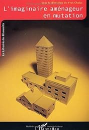 L' imaginaire aménageur en mutation