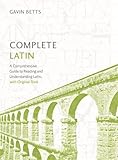Complete Latin Beginner to Intermediate Course: Learn to read, write, speak and understand a new lan by Gavin Betts