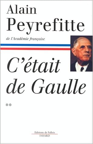 C Etait De Gaulle Tome Ii Amazon De Peyrefitte Alain Fremdsprachige Bucher