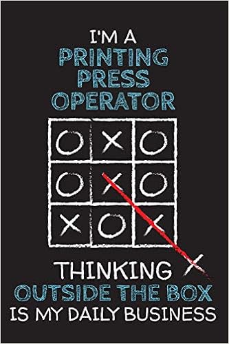 I M A Printing Press Operator Thinking Outside The Box Blank Dotted Job Customized Notebook Funny Profession Accessories Office Supplies Work Retirement Birthday Christmas Gift Publishing Profession Notes 9781077053953 Amazon Com