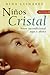 Ninos cristal/ Glass Kid: Amor Incondicional Aqui Y Ahora/ Unconditional Love Here and Now (Investigacion)