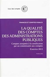 La  qualité des comptes des administrations publiques - Exercice 2013