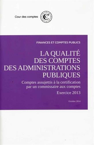 La  qualité des comptes des administrations publiques - Exercice 2013