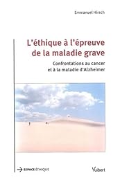 L' éthique à l'épreuve de la maladie grave