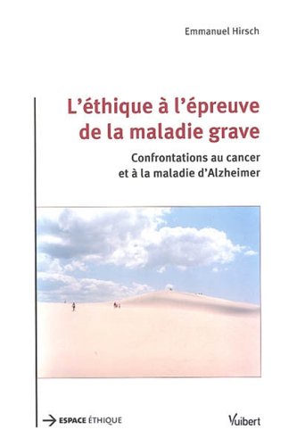 L' éthique à l'épreuve de la maladie grave