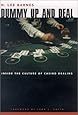 Dummy Up And Deal: Inside The Culture Of Casino Dealing (Gambling Studies Series)