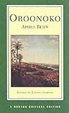 Oroonoko: An Authoritative Text, Historical Backgrounds, Criticism (Norton Critical Editions)