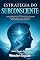 Livro Estratégia do Subconsciente: Como Direcionar Sua Mente Para Tomar Decisões Precisas e Produzir Resultados Consistentes (Centro Oculto Livro 3)