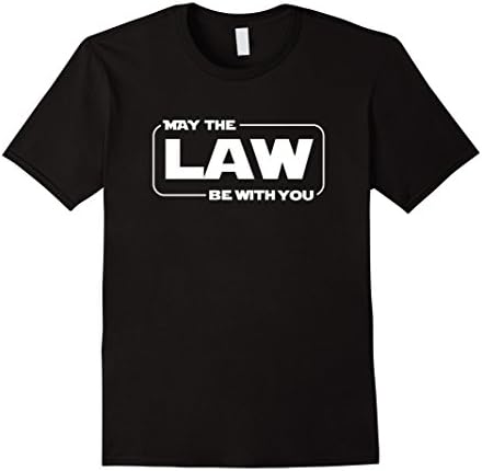 Mens May The Law Be With You Funny Lawyer Attorney T-Shirt Gift Large Black