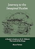 Journey to the Imaginal Realm: A Reader's Guide to J. R. R. Tolkien's The Lord of the Rings (Nuralog by 