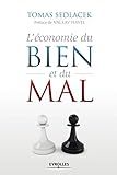 L'économie du bien et du mal: La quête de sens économique. (EYROLLES) (French Edition) by