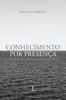 Livro Conhecimento Por Presença: Em Torno Da Filosofia De Olavo De Carvalho