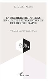 La  recherche du sens en analyse existentielle et logothérapie