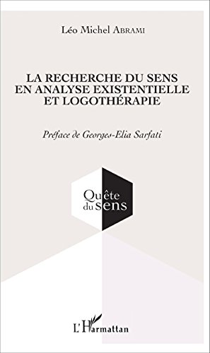 La  recherche du sens en analyse existentielle et logothérapie