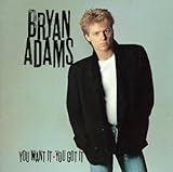 Bryan Adams Album: «You Want It You Got It» (Front side) Bryan Adams Album: «You Want It You Got It» (Front side)