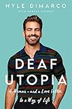 Deaf Utopia: A Memoir―and a Love Letter to a Way