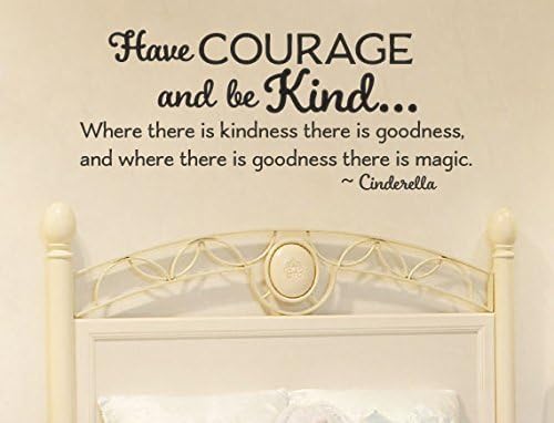 Cinderella inspired Have Courage and be Kind Wall Decal Sticker Princess Room by Remarkable Walls