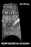 How Musical Is Man? (Jessie and John Danz Lectures) by