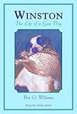 Winston: The Life of a Gun Dog by