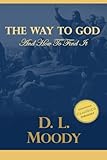 The Way to God and How to Find it by D. L. Moody
