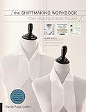 The Shirtmaking Workbook: Pattern, Design, and Construction Resources - More than 100 Pattern Downloads for Collars, Cuffs & Plackets by David Page Coffin