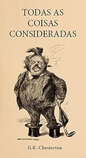 Livro Todas as Coisas Consideradas: Crônicas tipicamente da imprensa inglesa