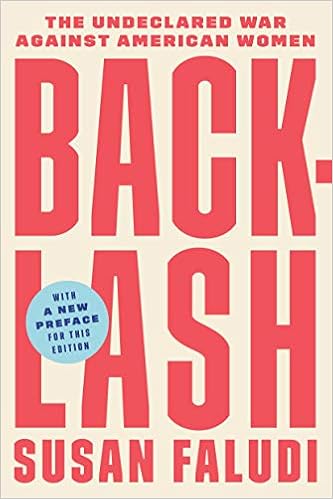 Backlash The Undeclared War Against American Women Faludi Susan Amazon Com Books