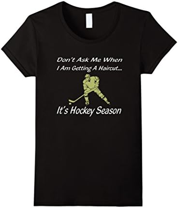 Women's Don't Ask Me When I'm Getting Haircut It's Hockey Season Small Black