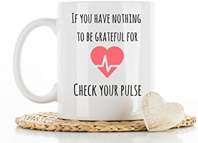 Coffee Mug Gift - Check Your Pulse - Inspirational Mugs