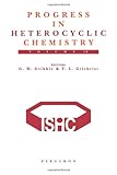 Progress in Heterocyclic Chemistry Vol. 10 : A Critical Review of the 1997 Literature Preceded by Two Chapters on Current Heterocyclic Topics, , 0080434029